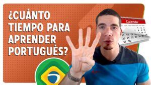 Aprender portugués para hispanohablantes cuánto tiempo se necesita