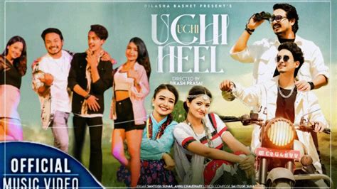 Uchi Uchi Heel Santosh Sunar Annu Chaudhary Ft Rohan Khatri