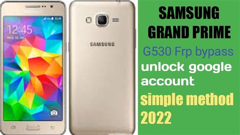 How To Samsung Grand Prime Frp Bypass G G G Unlock Google