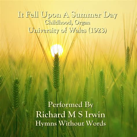 It Fell Upon A Summer Day Childhood Organ 6 Verses Free Download