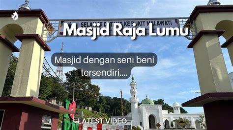 Masjid Raja Lumu Kuala Selangor YouTube