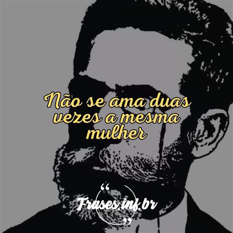 Frases Famosas De Machado De Assis Frases Que Emocionam E