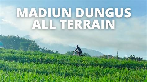 Eksplore Rute All Terrain Di Madiun Gravelan Dungus Youtube