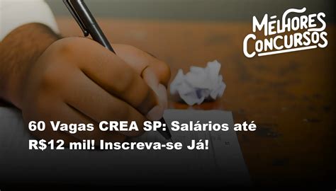 60 Vagas CREA SP Salários até R 12 mil Inscreva se Já