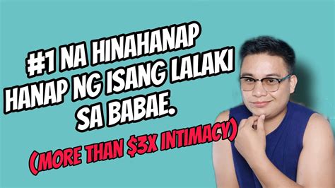 1 Na Hinahanap Hanap Ng Isang Lalaki Sa Babae More Than S 3 X