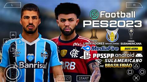 EFOOTBALL Pes 2023 PPSSPP Sul Americano Equipes Atualizadas E