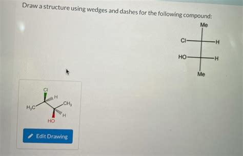 Solved Draw A Structure Using Wedges And Dashes For The Chegg