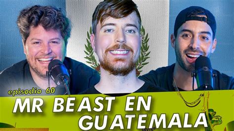 Mr Beast En Guatemala Y Gaby Moreno Con Jimmy Fallon El Mejor Podcast