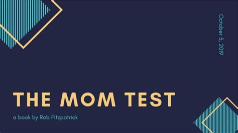 The Mom Test By Rob Fitzpatrick [book Summary Slides]