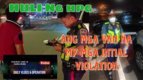 Huli Ng Hpg Ang Mga Van N My Mga Initial Violation Mga Driver Ticket