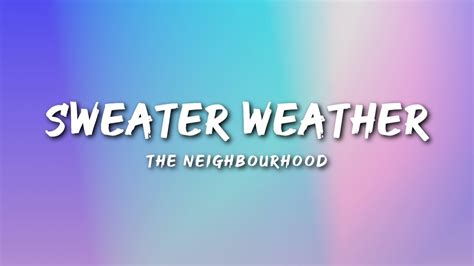 The Neighbourhood Sweater Weather Lyrics Youtube