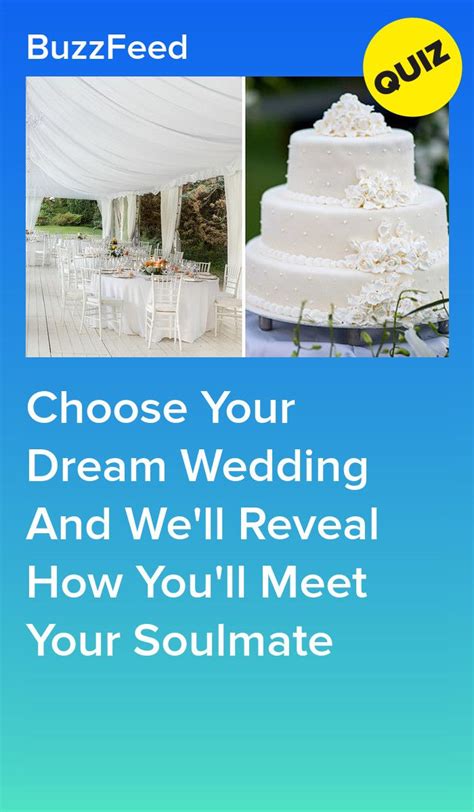 Choose Your Dream Wedding And We Ll Reveal How You Ll Meet Your Soulmate Buzzfeed Quizzes Love