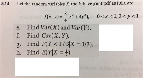 Solved 514 Let The Random Variables X And Y Have Joint Pdf