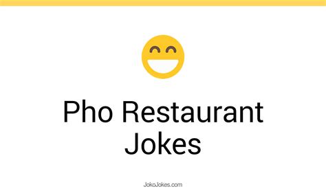 Pho Restaurant Jokes And Funny Puns Jokojokes