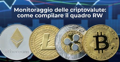 Il Blog Di Know How Monitoraggio Delle Criptovalute Come Compilare Il Quadro Rw