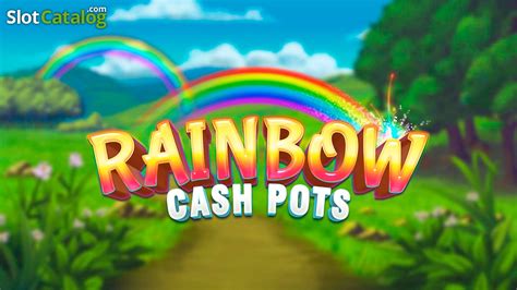 Rainbow Cash Pots Slot Free Demo And Game Review Jan 2025