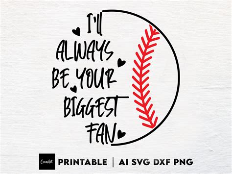 I Ll Always Be Your Biggest Fan Svg Cut File Baseball Etsy