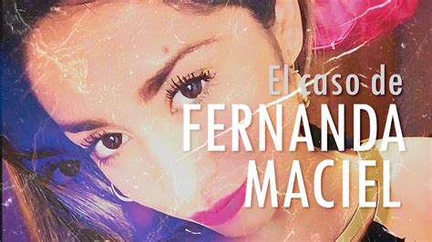 Fernanda Maciel Caso Completo Youtube