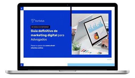 Guia Definitivo De Marketing Digital Para Advogados Turivius