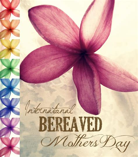 International Bereaved Mothers Day 2019 International Bereaved Mothers Day Is Observed The