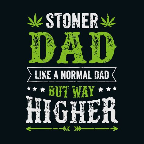 Stoner Dad Like A Normal Dad But Way Higher Svg Trending Sv Inspire