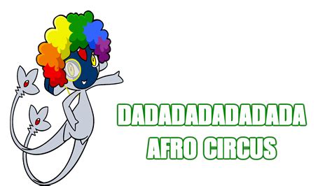 [Image - 402779] | Circus Afro / Afro Circus | Know Your Meme