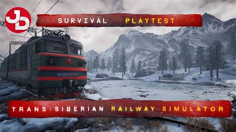 Trans Siberian Railway Simulator Playtest Survival Version Youtube