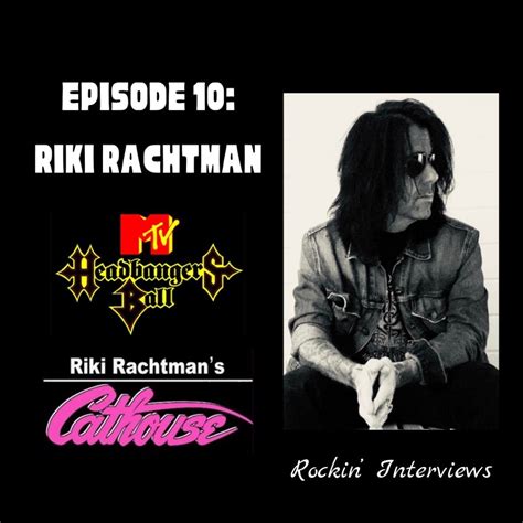 Episode 10: Riki Rachtman (Cathouse, Headbangers Ball) - Rockin' Interviews