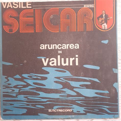 Vasile Șeicaru Aruncarea În Valuri Black Labels Vinyl Discogs