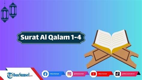 Berita Isi Kandungan Surat Al Qalam Ayat 1 4 Terbaru Hari Ini