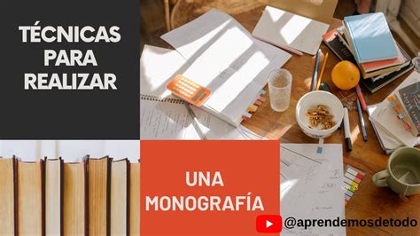 CÓMO HACER UNA MONOGRAFÍA Todos los Pasos HOW TO MAKE A MONOGRAPH