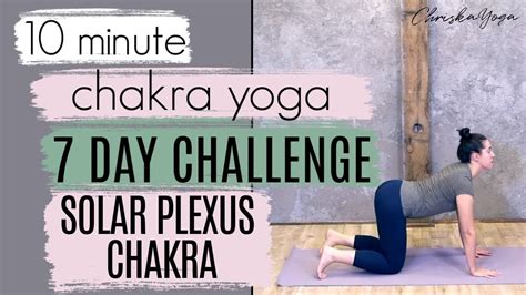 10 Min Solar Plexus Chakra Yoga Routine Day 3 7 Day Chakra Yoga Challenge Chriskayoga