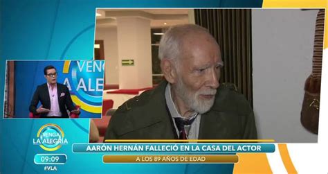 El Primer Actor Aarón Hernán Falleció En La Casa Del Actor A Los 89 Años Videos Metatube