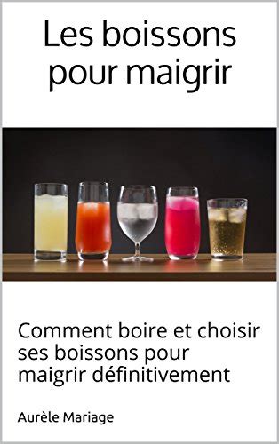 Meilleur Avis Et Comparatif Des Boissons Pour Maigrir En