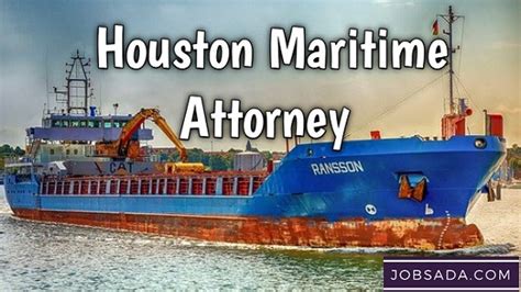 Houston Maritime Attorney In Houston Maritime Law Firm