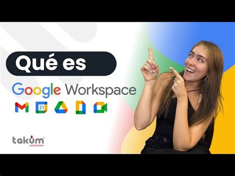 Qu Es Google Workspace Y Para Qu Sirve I Todo Lo Que Necesitas