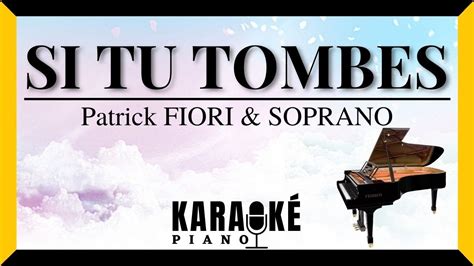 Si Tu Tombes Patrick Fiori Soprano Karaok Piano Fran Ais Youtube