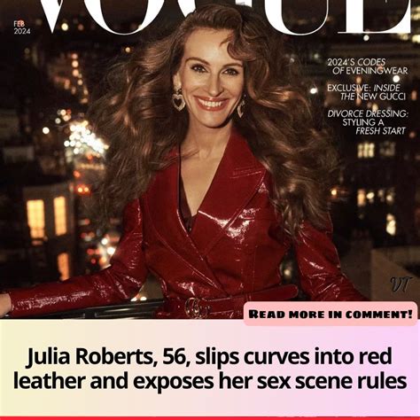 Julia Roberts 56 Slips Curves Into Red Leather And Exposes Her Sex