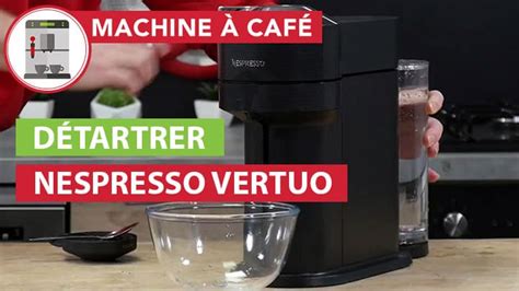 Comment détartrer une cafetière Nespresso Vertuo L atelier SOS