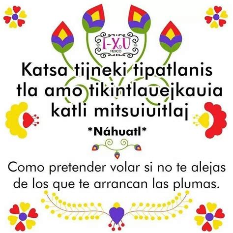 Pin De Dulcinea En Frases Nahuatl Palabras En Nahuatl Frases De