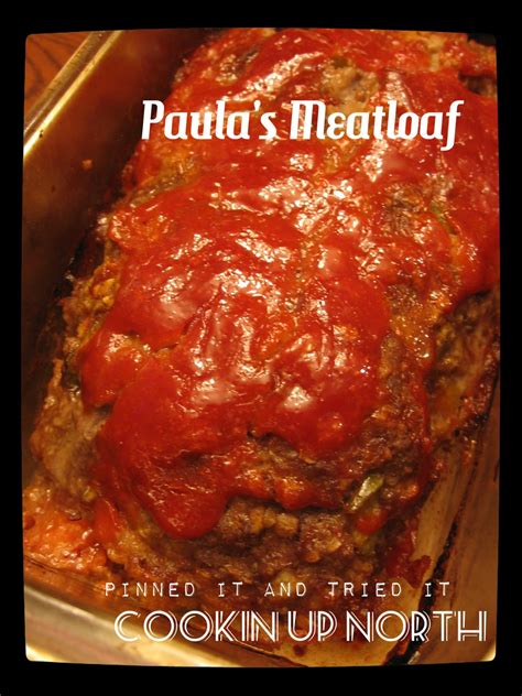 cookin' up north: Paula's Meat Loaf...Pinned it and Tried It