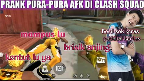 Prank Afk Di Clash Squad Youtube