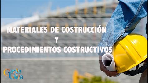 Materiales de Construcción y Procedimientos Constructivos YouTube