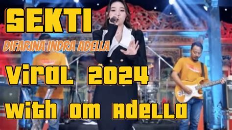 SEKTI Difarina Indra Adella OM ADELLA 128k YouTube