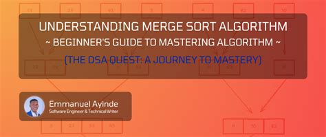 Understanding Merge Sort Algorithm Beginner S Guide To Mastering