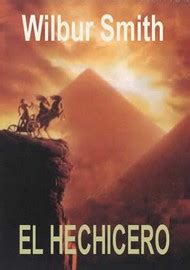 Libro: El Hechicero de Wilbur Smith - ElResumen.com