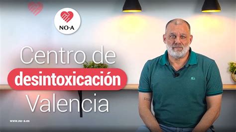 No A Centro De Desintoxicaci N En Valencia Youtube