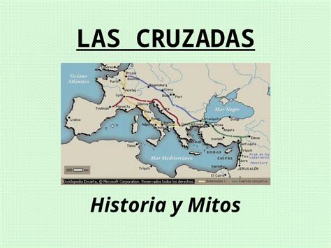 Ppt Las Cruzadas Historia Y Mitos Contenido Introducción I Las 8