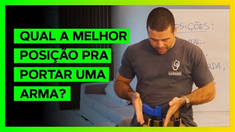 Qual A Melhor Posi O Para Portar Uma Arma Masterclass Youtube