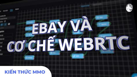 Bypass Ebay B Ng Webrtc Ki N Th C Mmo Youtube